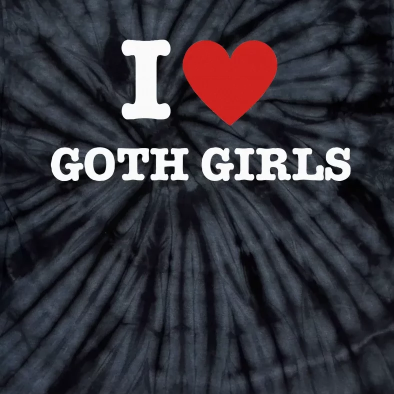 I Love Goth Tie-Dye T-Shirt