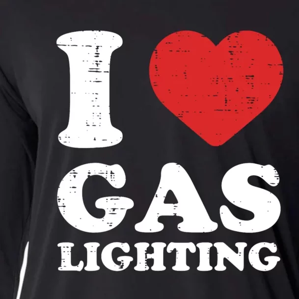 I Love Gaslighting I Heart Gaslighting Funny Gaslight Cooling Performance Long Sleeve Crew