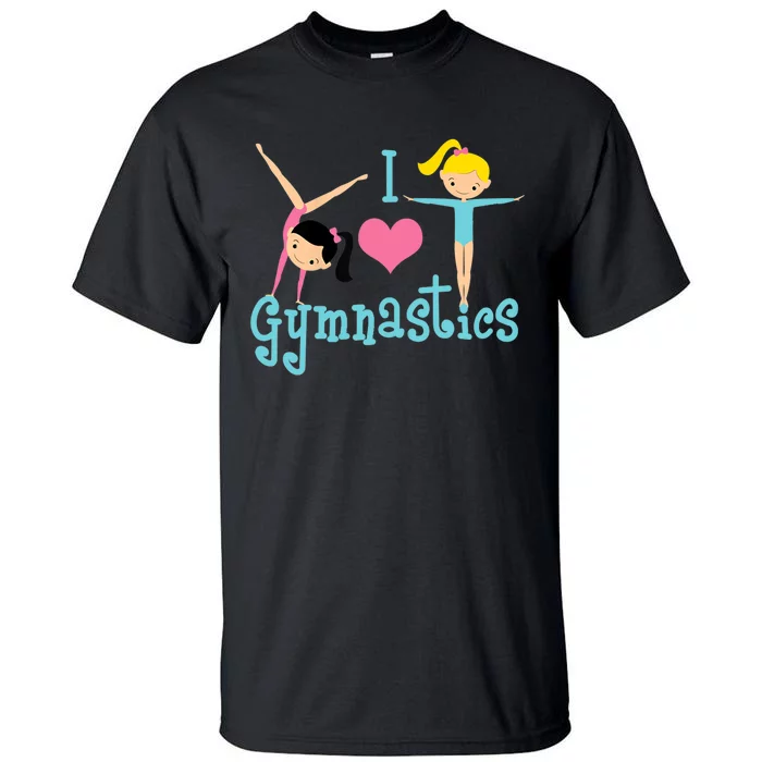 I Love Gymnastics TShirt Tall T-Shirt