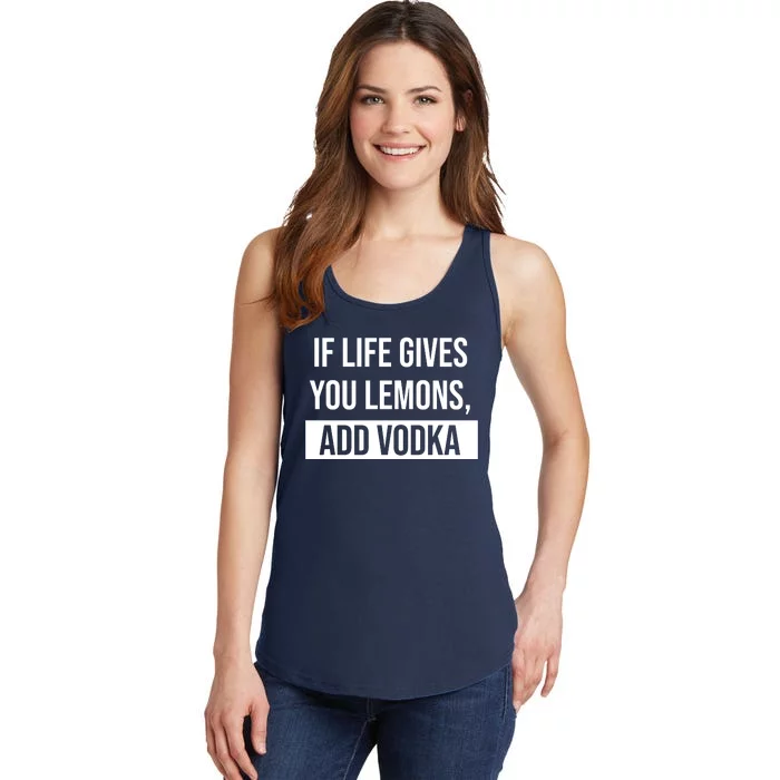 If Life Gives You Lemons Add Vodka Funny Ladies Essential Tank