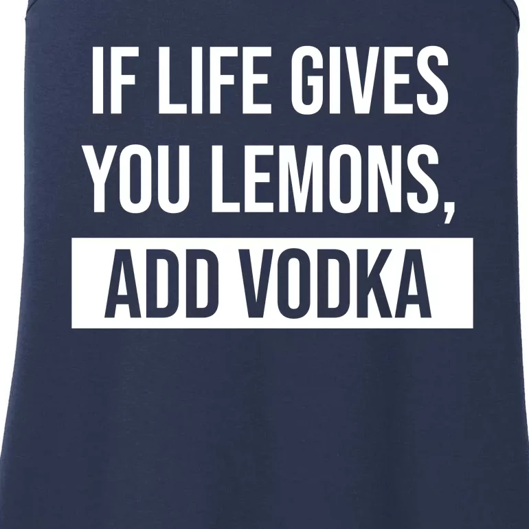 If Life Gives You Lemons Add Vodka Funny Ladies Essential Tank