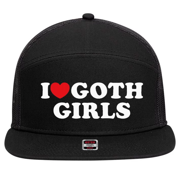 I Love Goth Girl I Heart Goth 7 Panel Mesh Trucker Snapback Hat