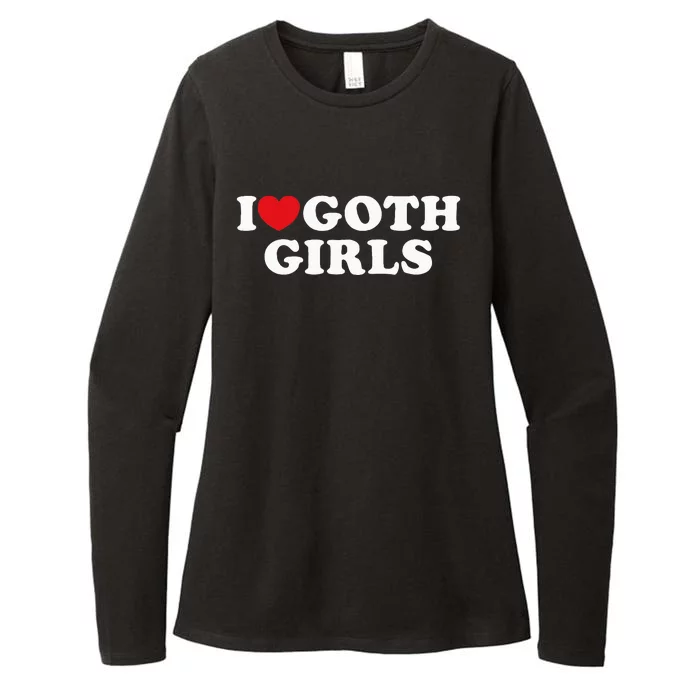 I Love Goth Girl I Heart Goth Womens CVC Long Sleeve Shirt