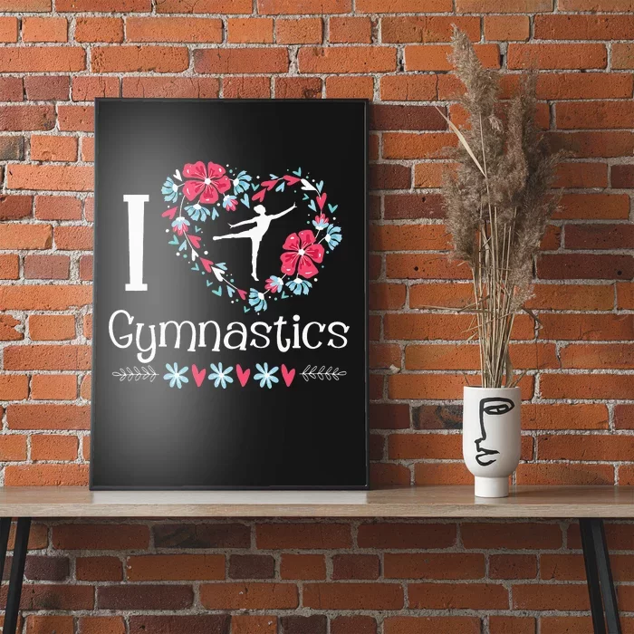 I Love Gymnastics Gymnast Acrobatic Tumbling Cheerleading Poster