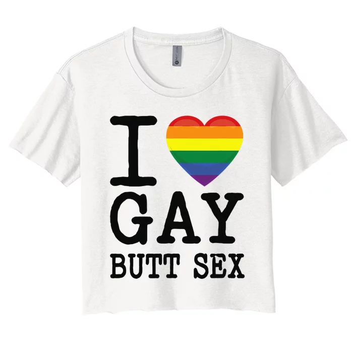 I Love Gay Butt Sex a Funny Dirty Adult Homosexual Red Heart Women's Crop Top Tee