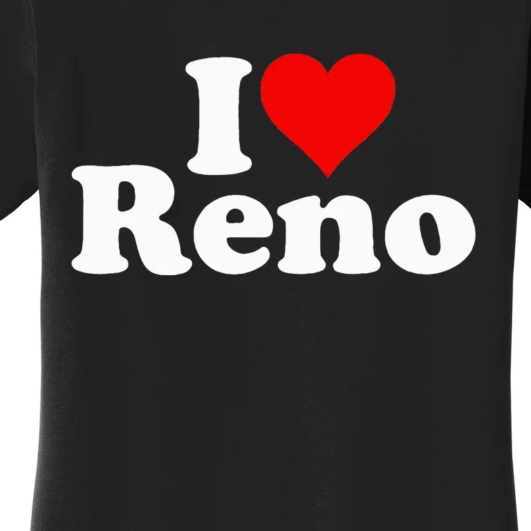 I Love Heart Reno Nevada Nv Women's T-Shirt