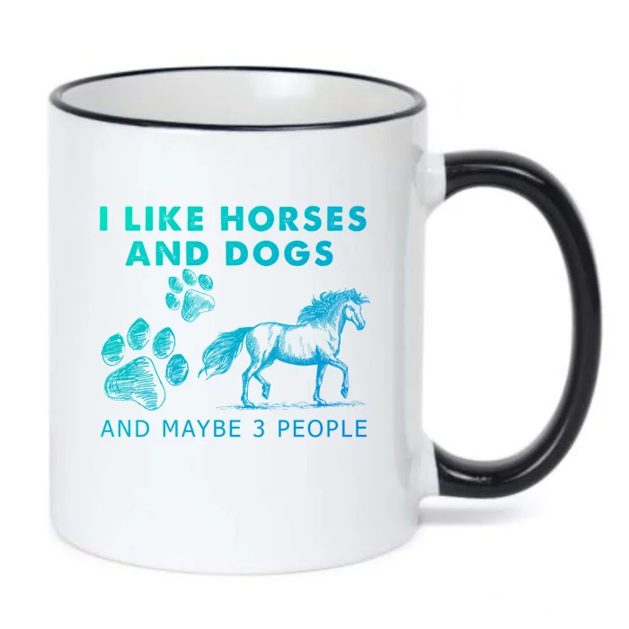 I Like Horses And Dogs And Maybe 3 People Gift Black Color Changing Mug