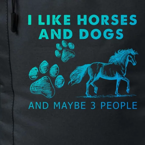 I Like Horses And Dogs And Maybe 3 People Gift Daily Commute Backpack