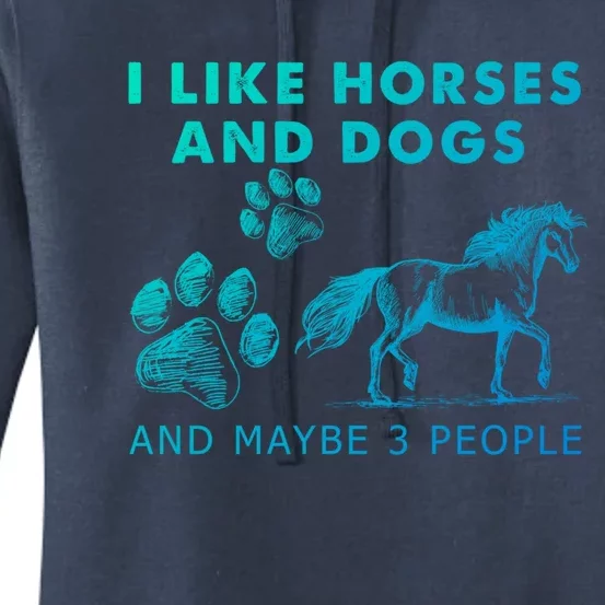 I Like Horses And Dogs And Maybe 3 People Gift Women's Pullover Hoodie