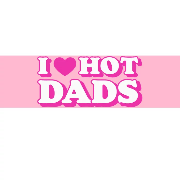 I Love Hot Dads Funny Heart Bimbo Aesthetic Y2K Pink Bumper Sticker