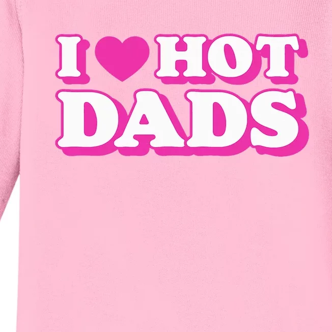 I Love Hot Dads Funny Heart Bimbo Aesthetic Y2K Pink Baby Long Sleeve Bodysuit