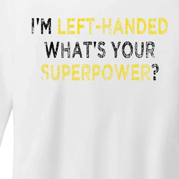 I’M Left Handed Whats Your Superpower Womens CVC Long Sleeve Shirt