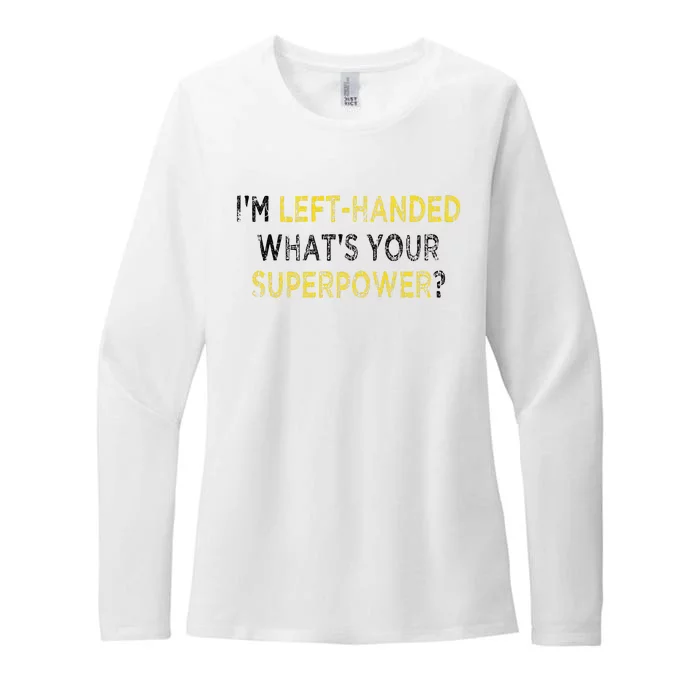 I’M Left Handed Whats Your Superpower Womens CVC Long Sleeve Shirt