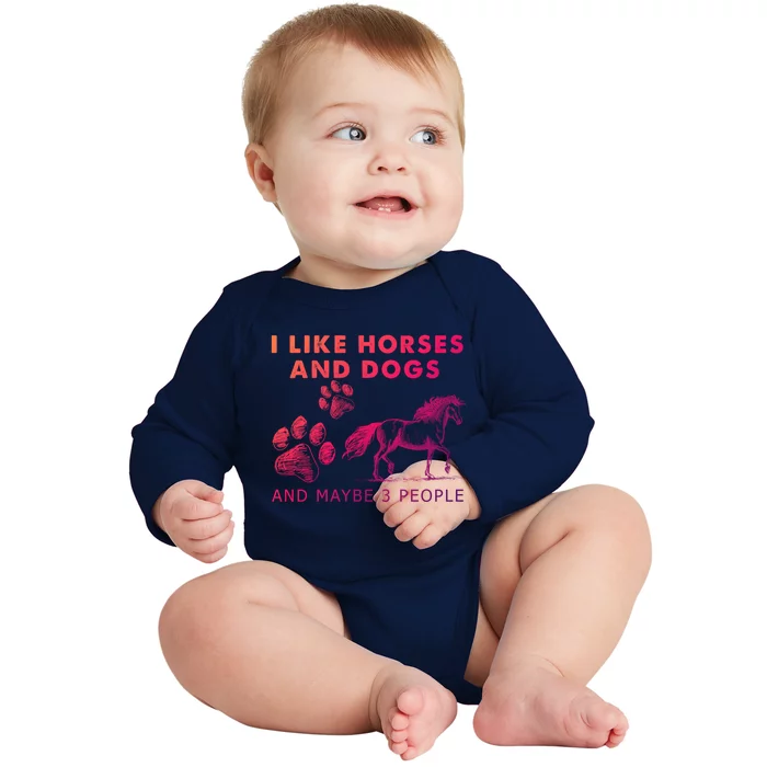 I Like Horses And Dogs And Maybe 3 People Gift Baby Long Sleeve Bodysuit