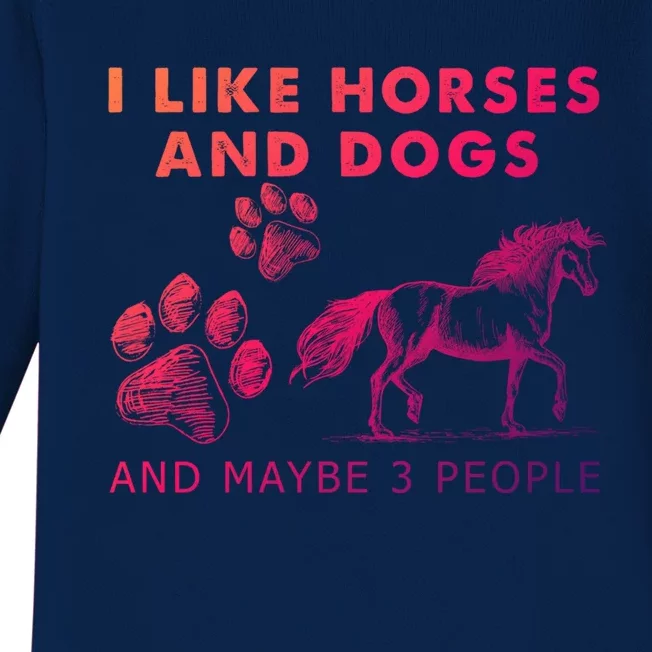 I Like Horses And Dogs And Maybe 3 People Gift Baby Long Sleeve Bodysuit