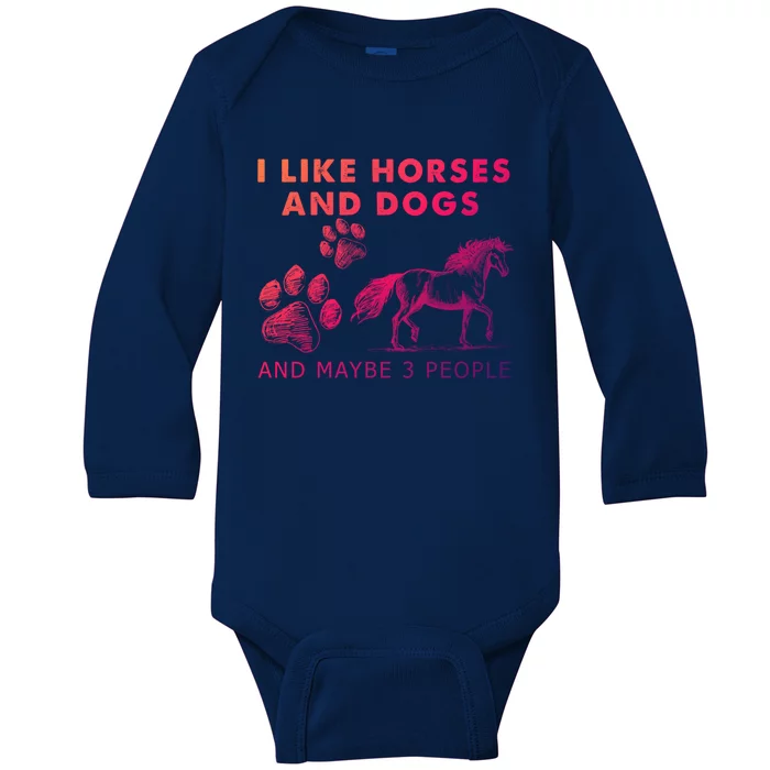 I Like Horses And Dogs And Maybe 3 People Gift Baby Long Sleeve Bodysuit