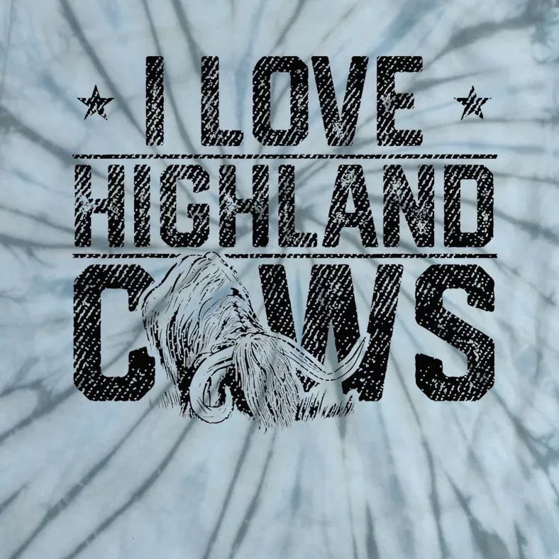 I Love Highland Cows Scottish Highland Cattle Cow Lover Tie-Dye T-Shirt