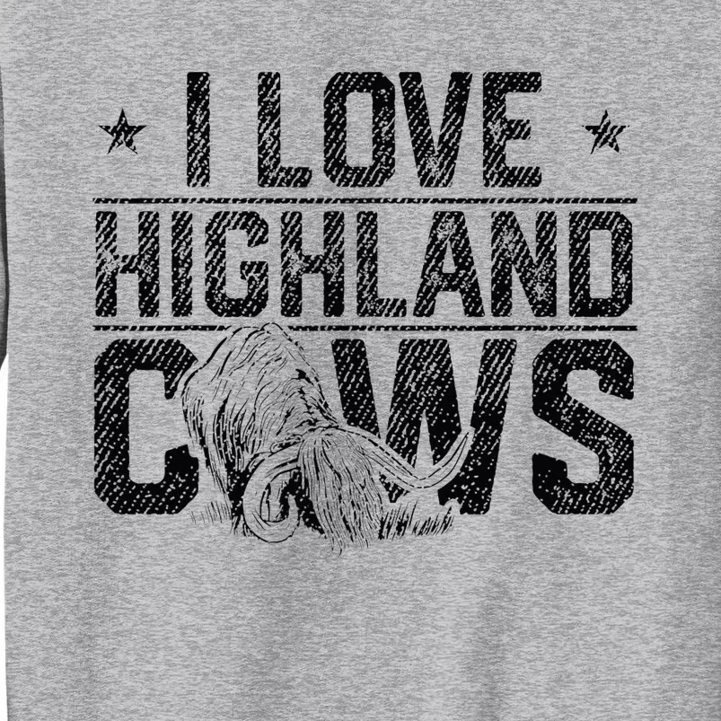 I Love Highland Cows Scottish Highland Cattle Cow Lover Tall Sweatshirt