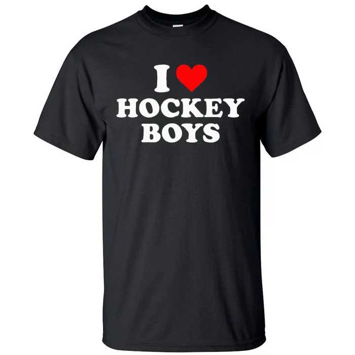 I Love Hockey B.O.Y.S Tall T-Shirt