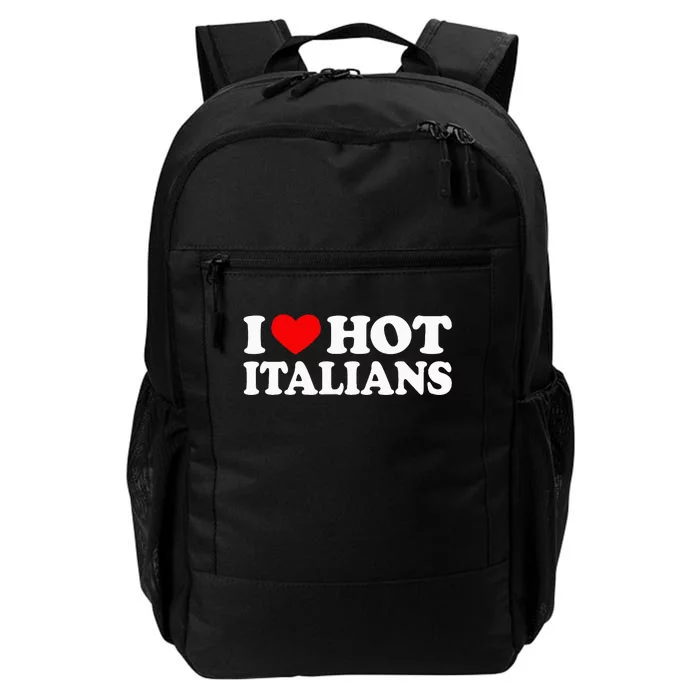 I Love Hot Italians I Heart Hot Italians Daily Commute Backpack