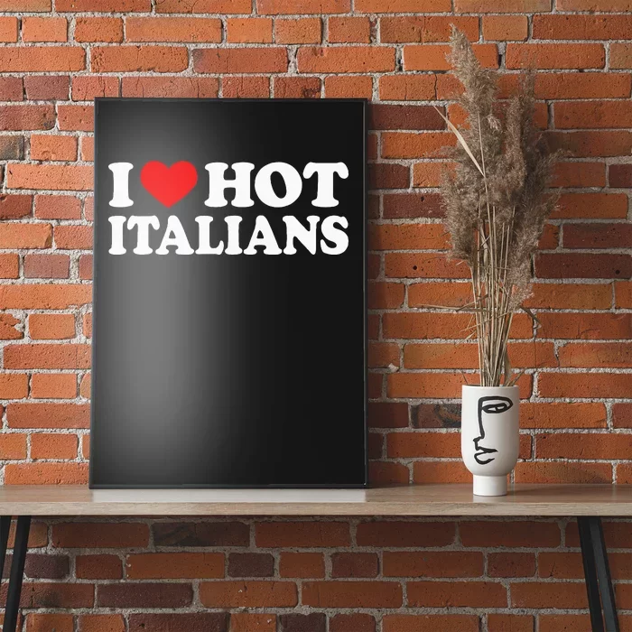 I Love Hot Italians I Heart Hot Italians Poster