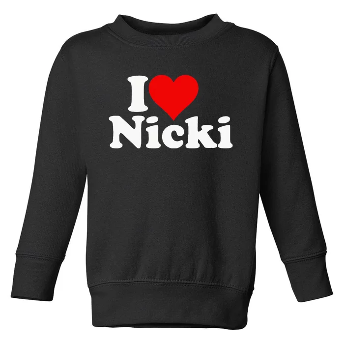 I Love Heart Nicki Toddler Sweatshirt