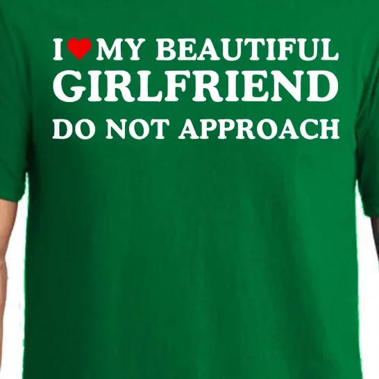 I Love Heart My Beautiful Girlfriend Do Not Approach Pajama Set