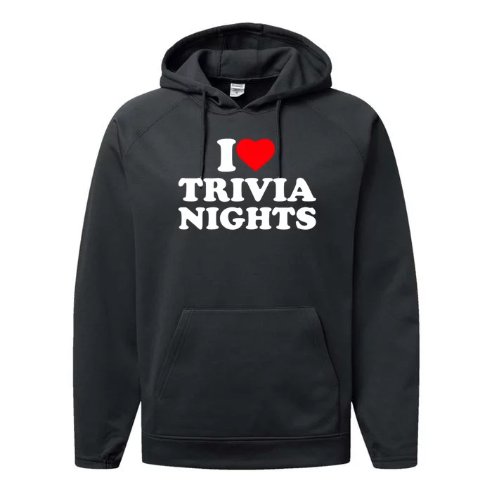 I Love Heart Trivia Nights Lover Pub Quiz Game Performance Fleece Hoodie