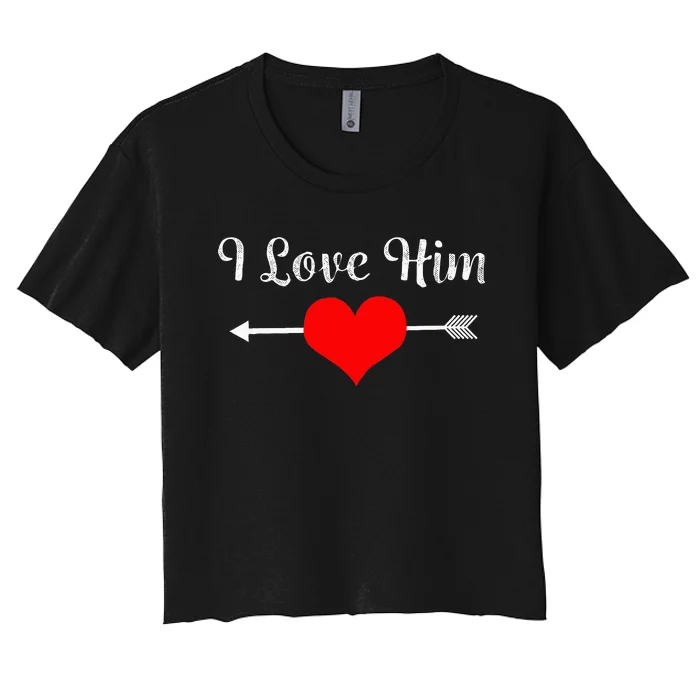 I Love Him For Couples Matching Sets Women's Crop Top Tee