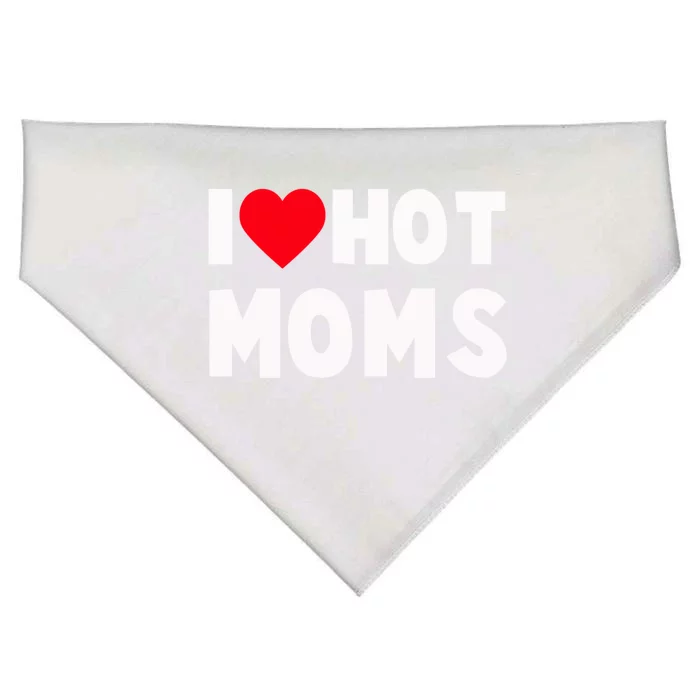 I Love Hot Moms Gift And Gift Heart Funny Dad Mother Funny Gift USA-Made Doggie Bandana