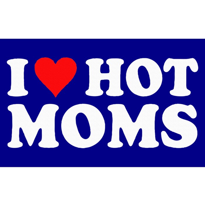 I Love Hot Moms I Heart Hot Moms Love Hot Moms Bumper Sticker