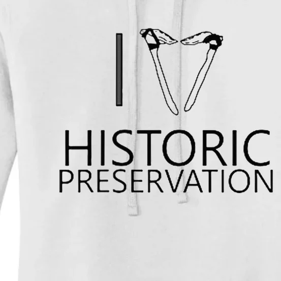 I Love Historic Preservation Women's Pullover Hoodie