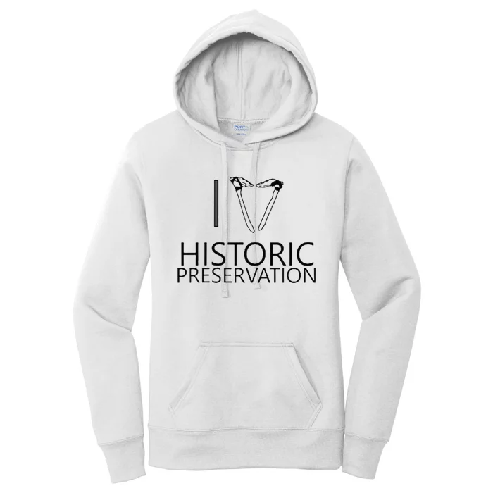 I Love Historic Preservation Women's Pullover Hoodie