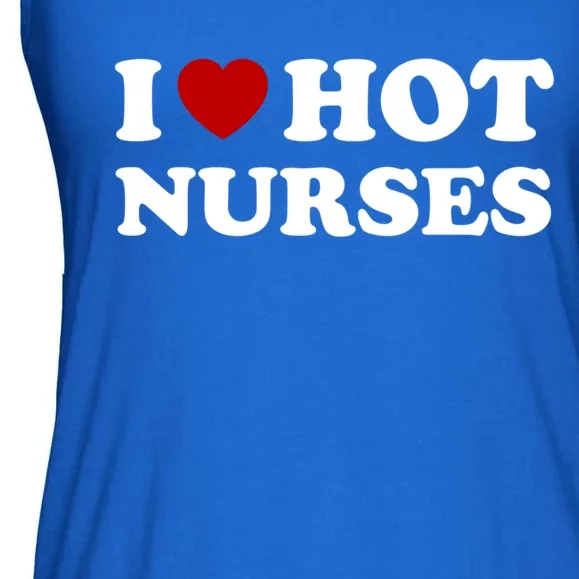 I Love Hot Nurses Funny Red Heart Love Nurses Meaningful Gift Ladies Essential Flowy Tank