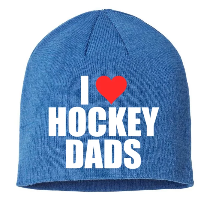 I Love Hockey Dads Humorous Hockey Lover Wife Friend Gift 8 1/2in Sustainable Knit Beanie