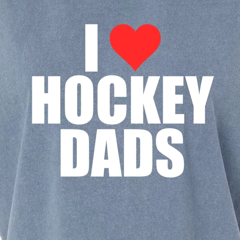 I Love Hockey Dads Humorous Hockey Lover Wife Friend Gift Garment-Dyed Women's Muscle Tee