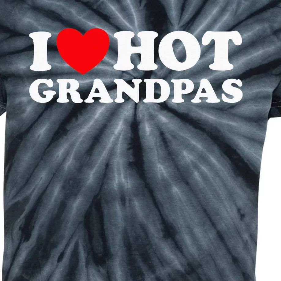 I Love Hot Grandpas Kids Tie-Dye T-Shirt