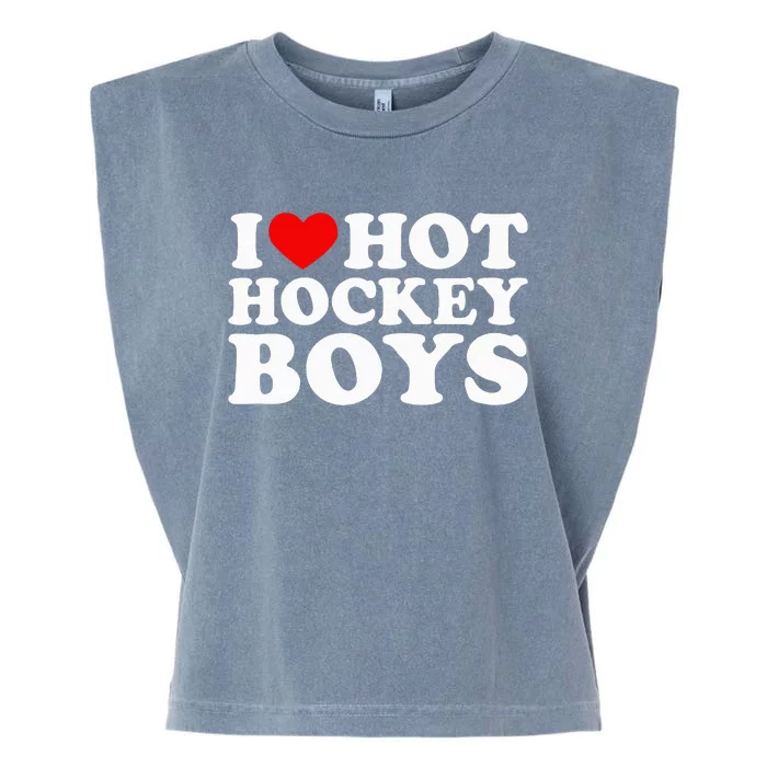 I Love Hot Hockey B.O.Y.S Garment-Dyed Women's Muscle Tee