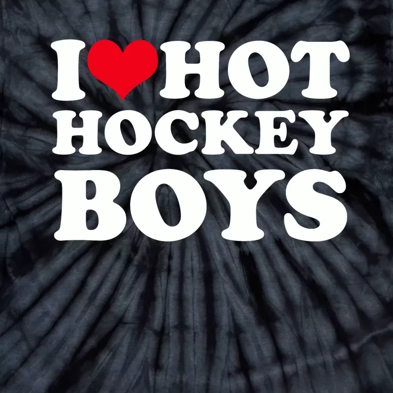 I Love Hot Hockey I Heart Hot Hockey Tie-Dye T-Shirt