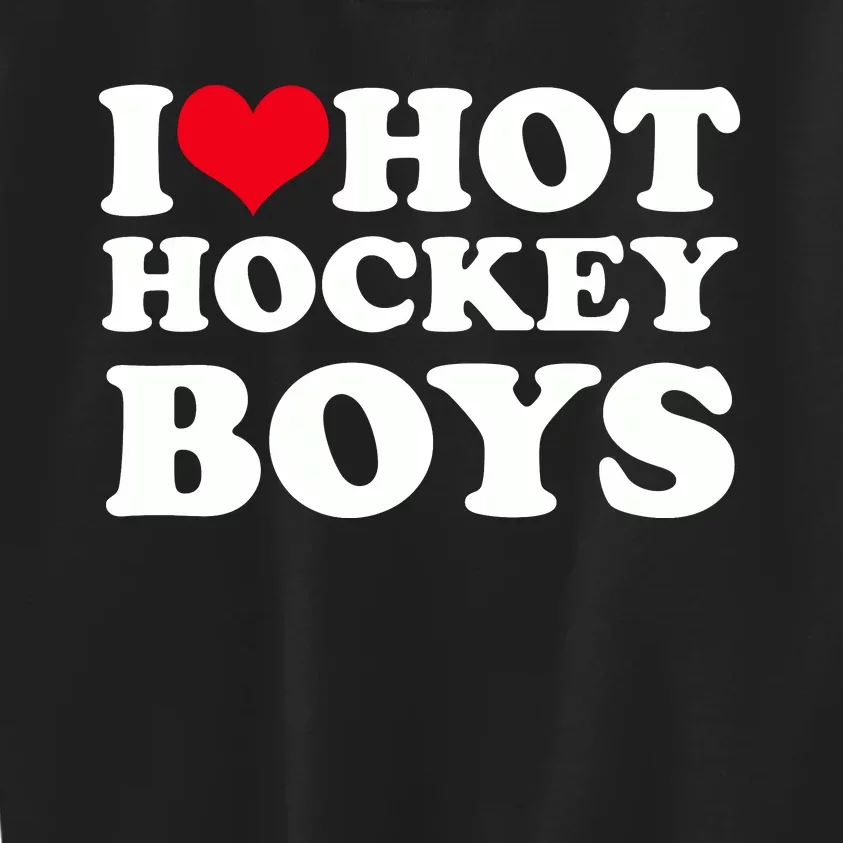 I Love Hot Hockey I Heart Hot Hockey Kids Sweatshirt