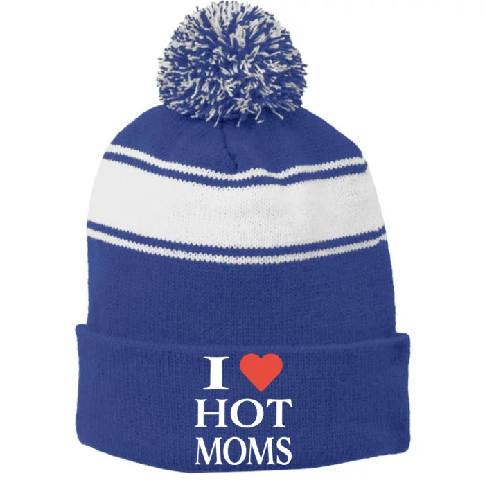 I Love Heart Hot Moms Funny Gift Stripe Pom Pom Beanie