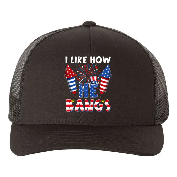 I Like How He Bangs Funny Couple 4th Of July Firecracker Yupoong Adult 5-Panel Trucker Hat