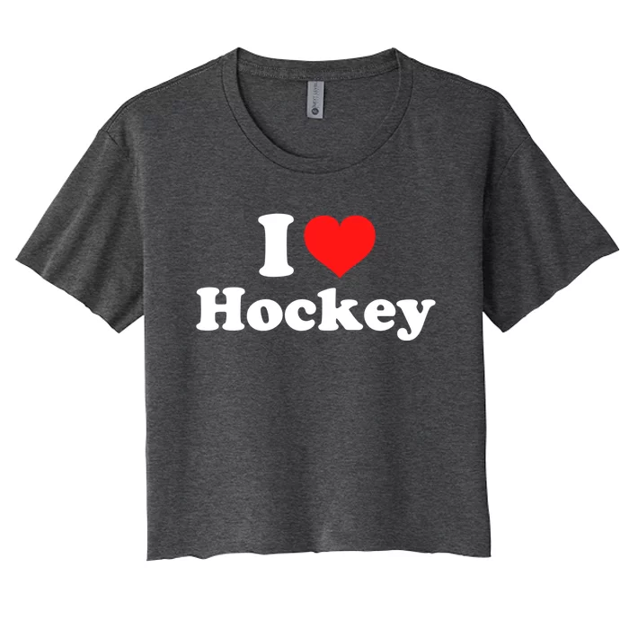 I Love Hockey Cute Gift Women's Crop Top Tee