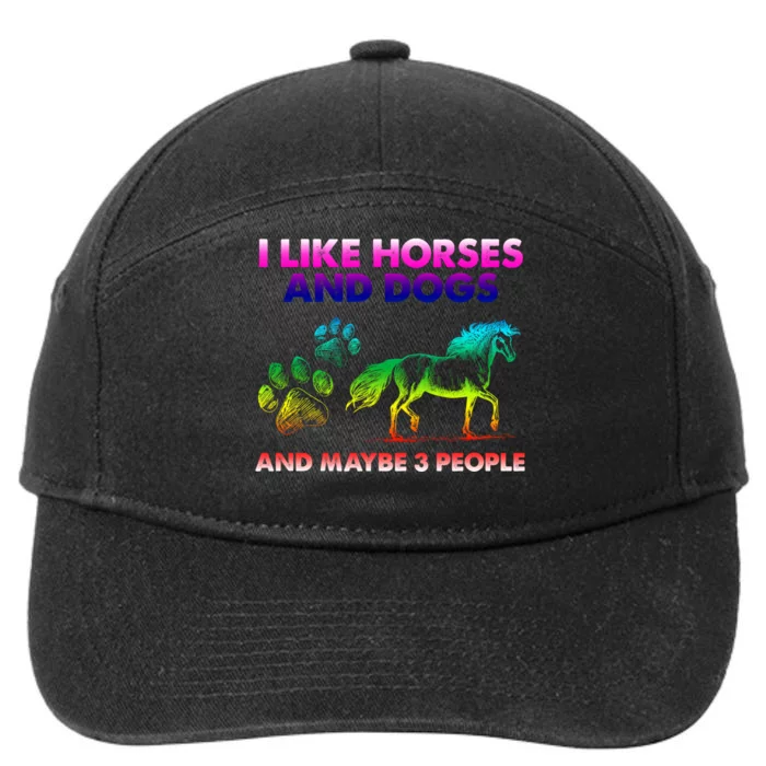 I Like Horse And Dogs And Maybe 3 People Cute Gift 7-Panel Snapback Hat