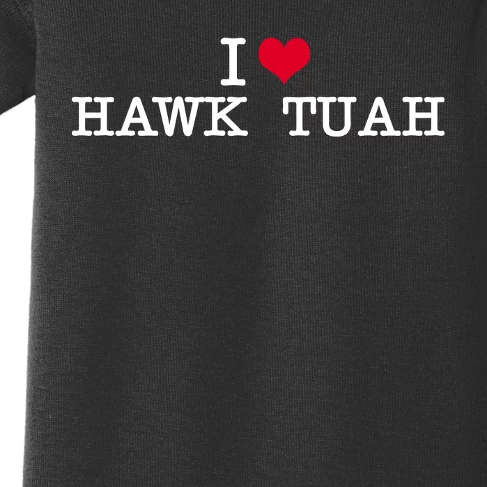 I Love Hawk Tuah Baby Bodysuit