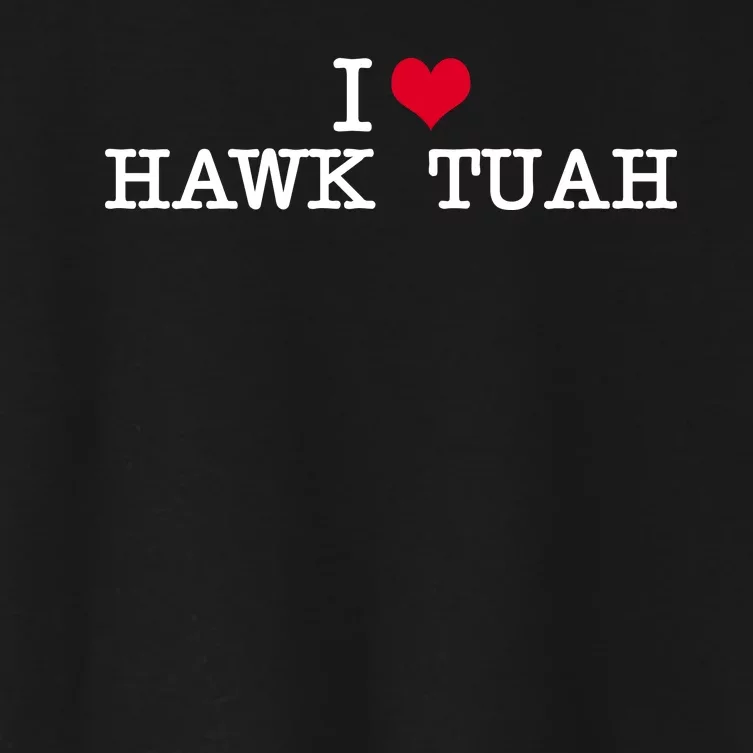 I Love Hawk Tuah Women's Crop Top Tee