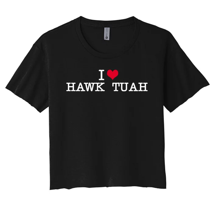 I Love Hawk Tuah Women's Crop Top Tee