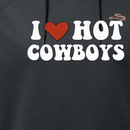 I Love Hot Cowboys Rodeo Western Country Performance Fleece Hoodie