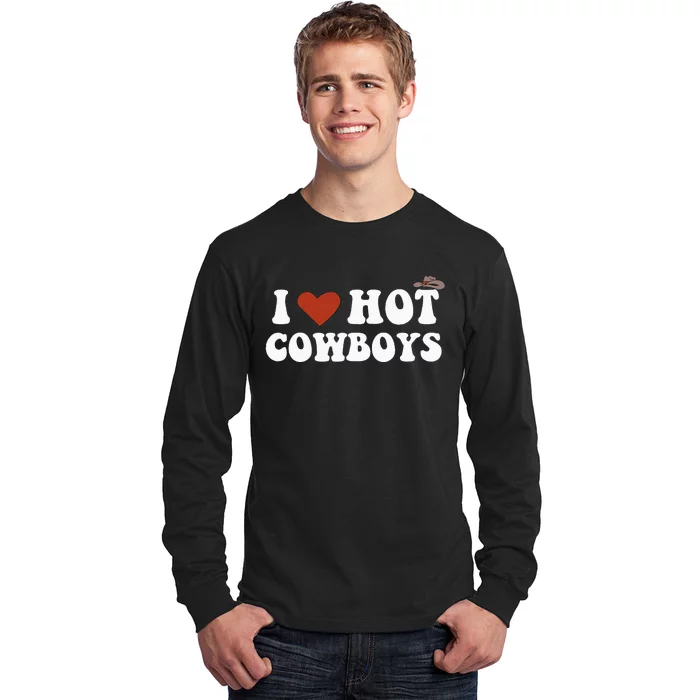 I Love Hot Cowboys Rodeo Western Country Long Sleeve Shirt