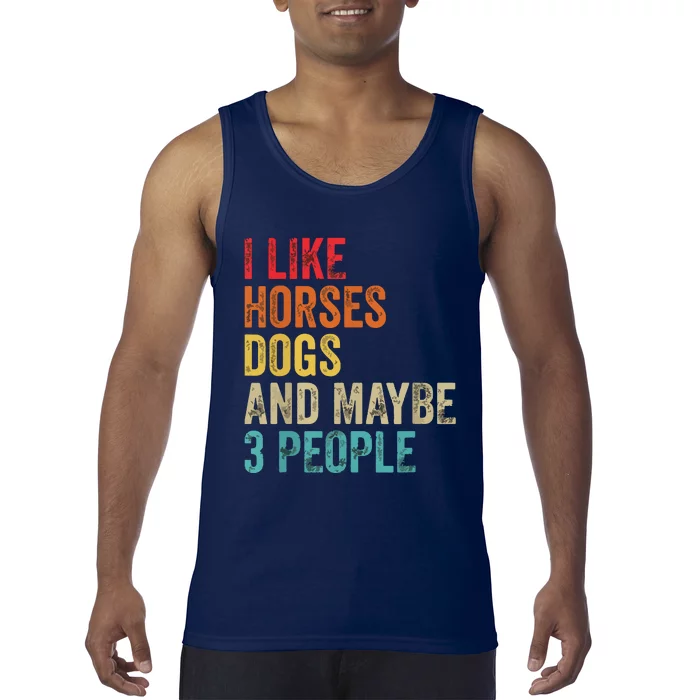 I Like Horses Dogs Maybe 3 People Horse Rider Dog Lover Tank Top